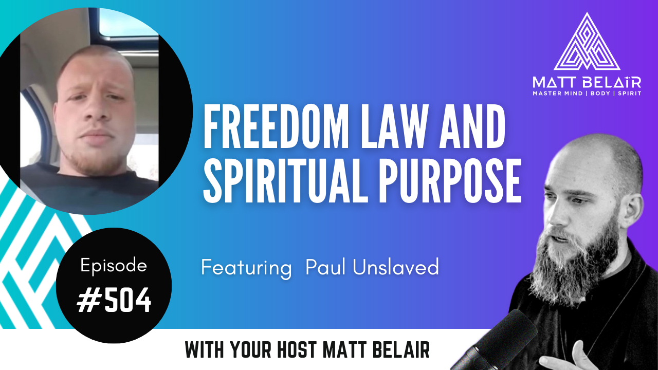 Paul Unslaved on the Matt Belair Podcast