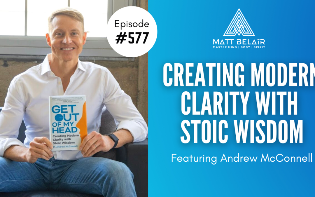 Andrew McConnell: Creating Modern Clarity with Stoic Wisdom